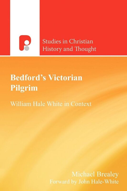 BedfordOs Victorian Pilgrim: William Hale White in Context