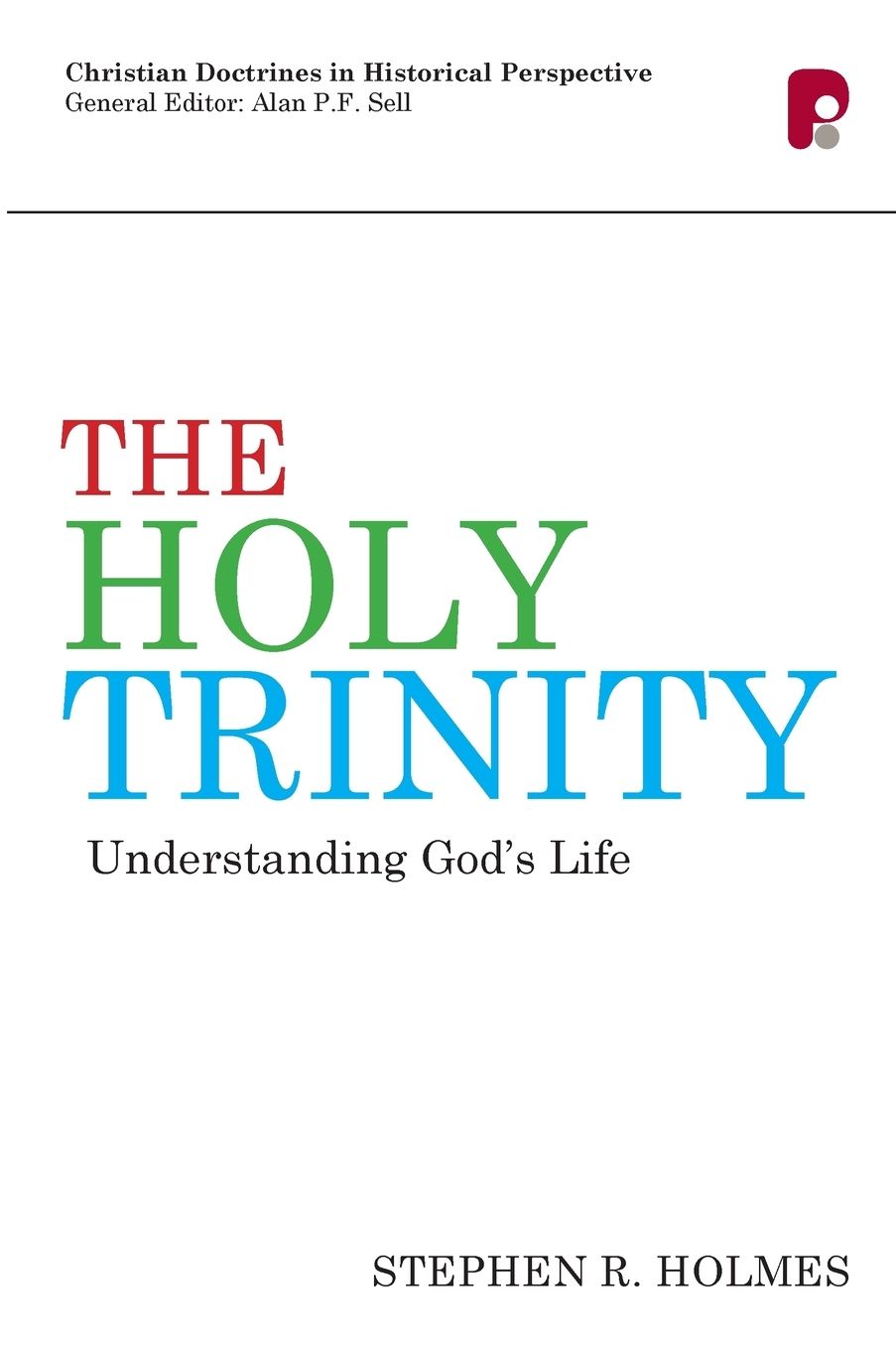 Cdhp: The Holy Trinity: Understanding God's Life