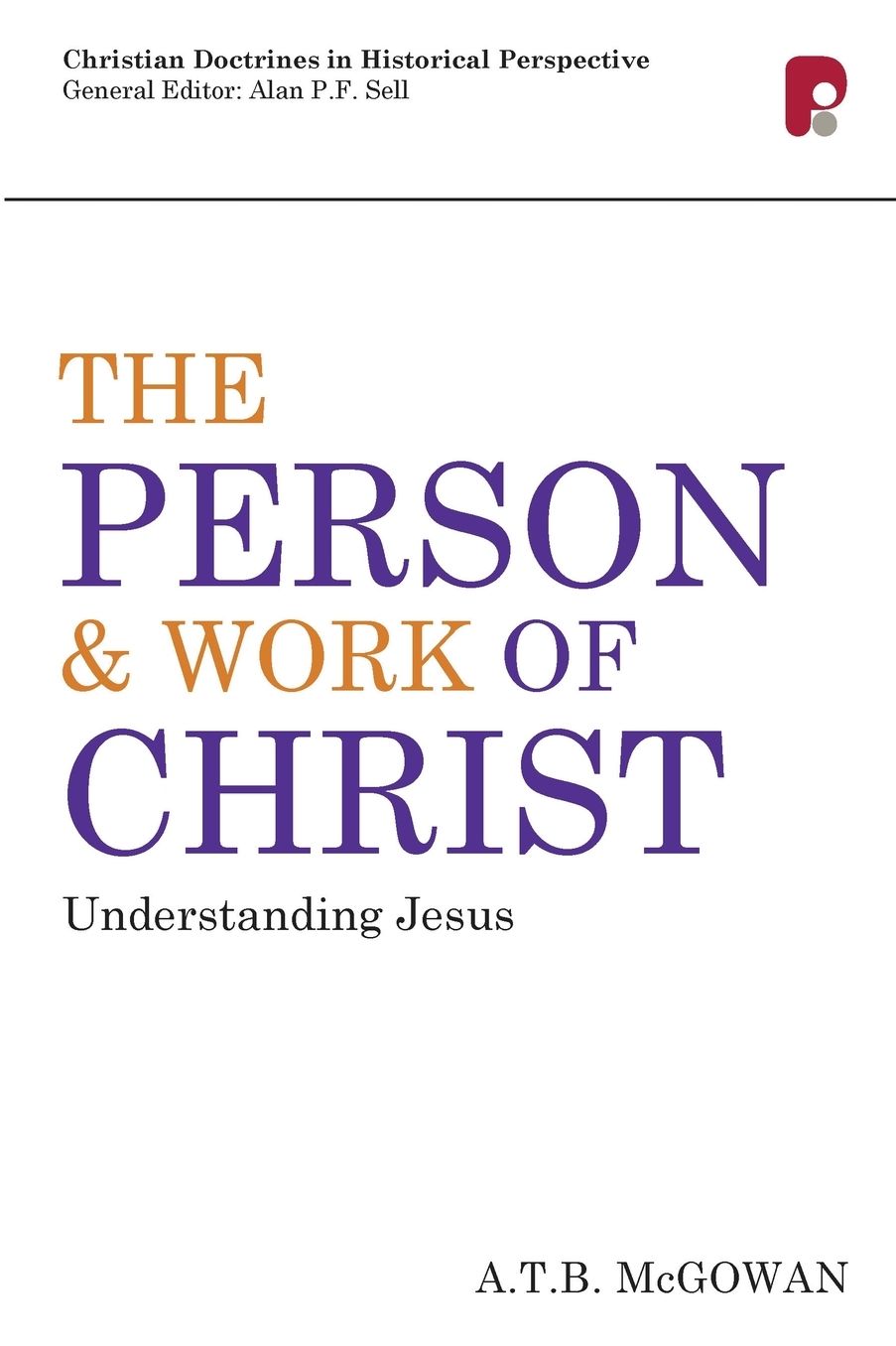 Cdhp: Person and Work of Christ: Understanding Jesus