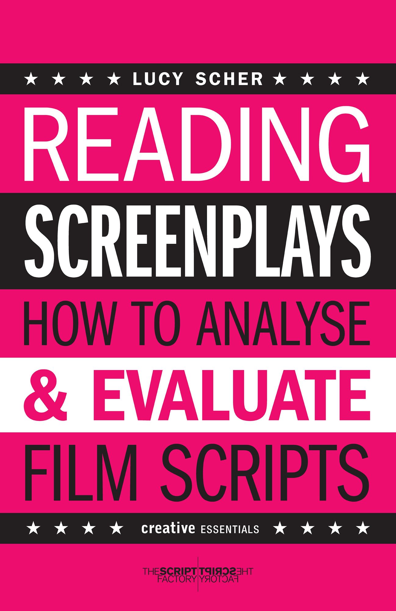 Reading Screenplays: How to Analyse and Evaluate Film Scripts
