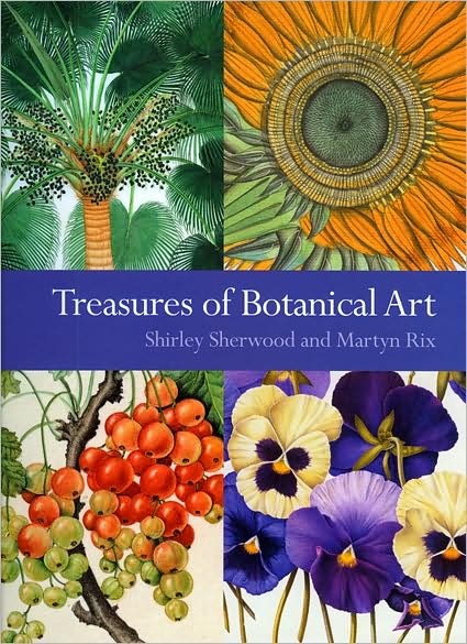 Treasures of Botanical Art: Icons from the Shirley Sherwood and Kew Collections
