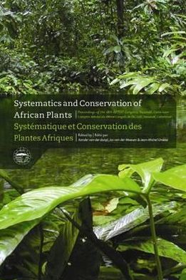 Systematics and Conservation of African Plants: Proceedings of the 18th AETFAT Congress, Yaounde, Cameroon