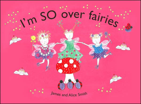 I'm So Over Fairies
