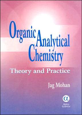 Organic Analytical Chemistry: Theory and Practice