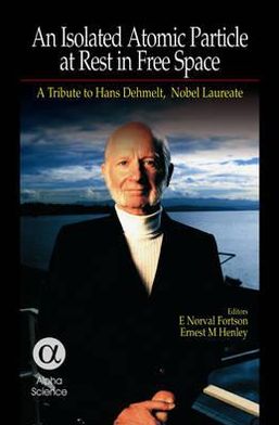 An Isolate Atomic Particle at Rest in Free Space: A Tribute To Hans Dehmelt Nobel Luareate