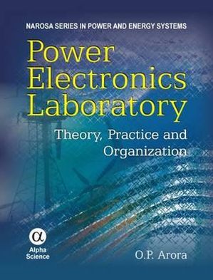Power Electronics Laboratory : Theory, Practice and Organization