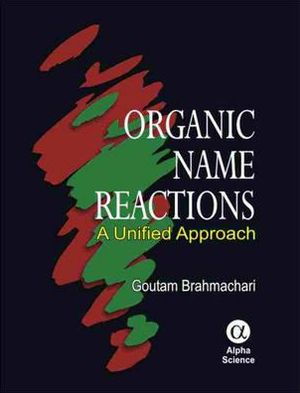 Organic Name Reactions: A Unified Approach