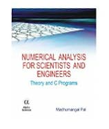 Numerical Analysis for Scientists and Engineers: Theory and C Programs