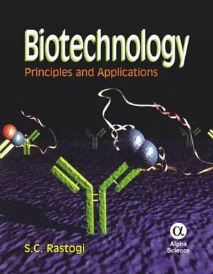 Biotechnology: Principles and Applications