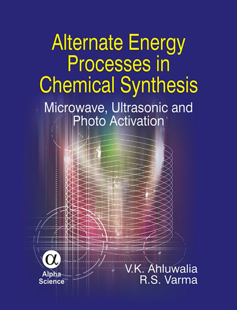 Alternate Energy Processes in Chemical Synthesis: Microwave, Ultrasonic, and Photo Activation