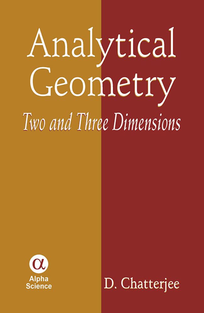 Analytical Geometry : Two and Three Dimensions