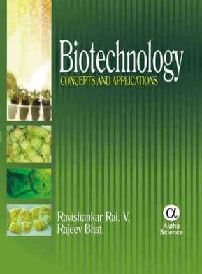 Biotechnology : Concepts and Applications