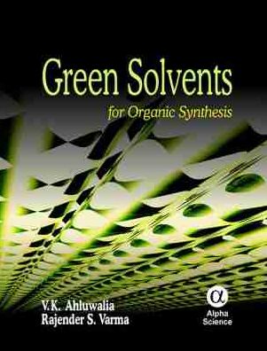 Green Solvents: For Organic Synthesis