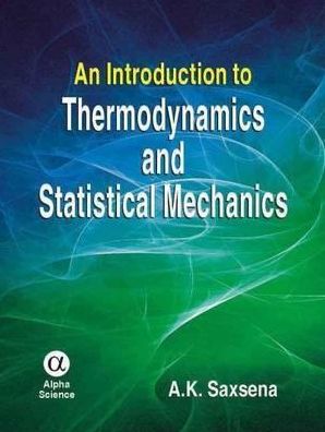 An Introduction to Thermodynamics and Statistical Mechanics