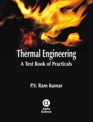 Thermal Engineering : A Textbook of Practicals