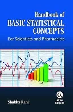 Handbook of Basic Statistical Concepts: For Scientists and Pharmacists