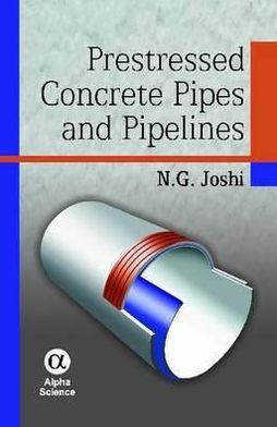 Prestressed Concrete Pipes and Pipelines