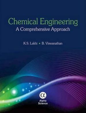 Chemical Engineering: A Comprehensive Approach