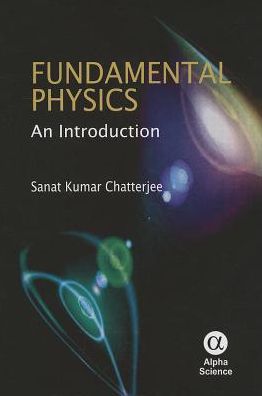 Fundamental Physics: An Introduction