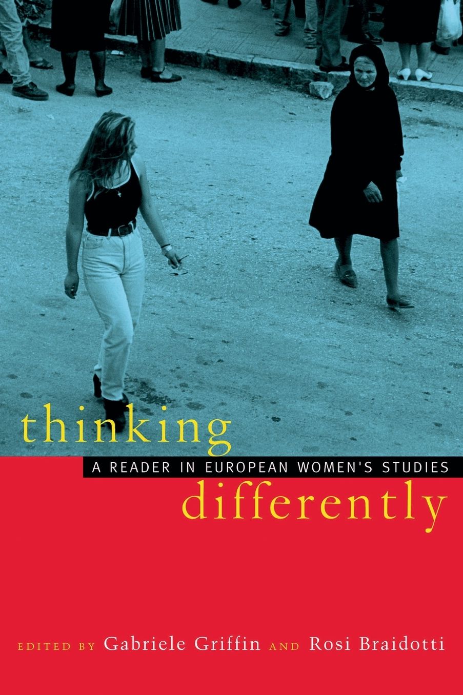 Thinking Differently: A Reader in European Women's Studies