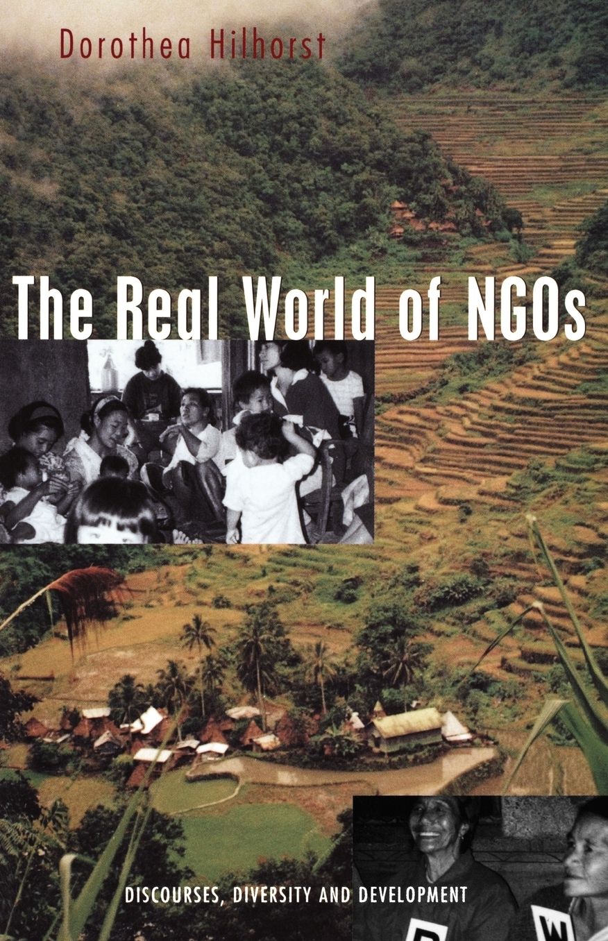 The Real World of NGOs: Discourses, Diversity and Development