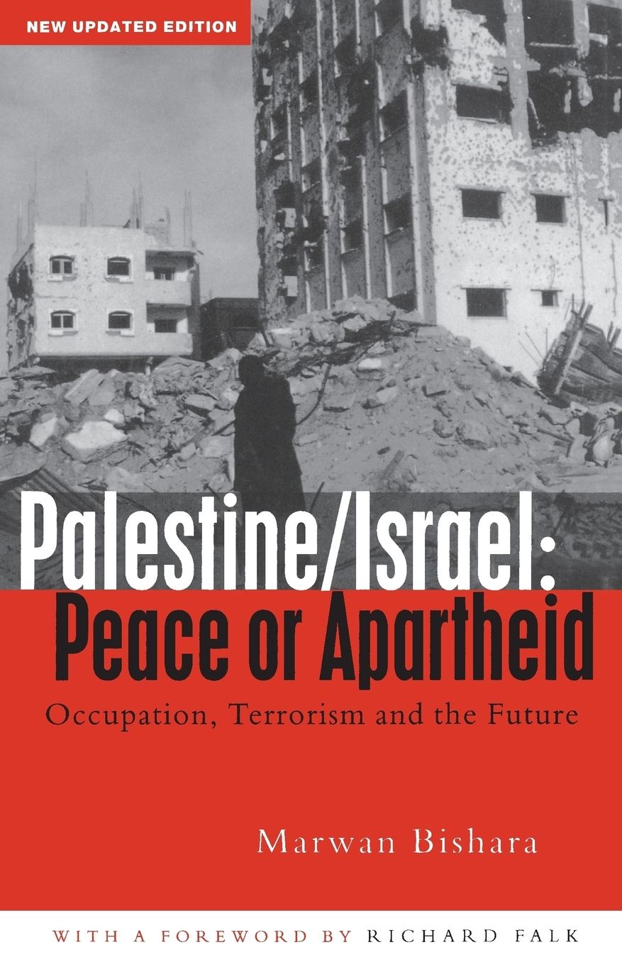 Palestine/Israel: Peace or Apartheid: Occupation, Terrorism and the Future