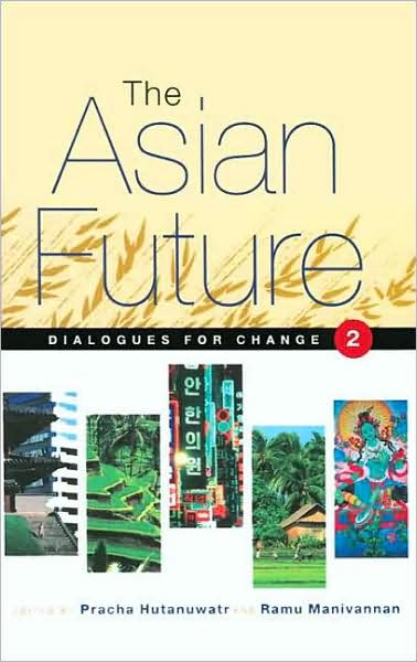 Asian Future: Dialogues for Change Volume 2