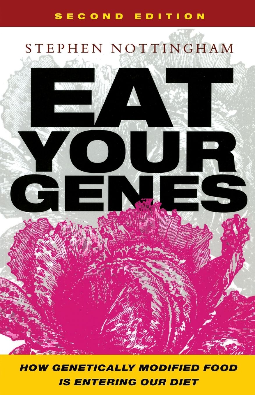 Eat Your Genes: How Genetically Modified Food Is Entering Our Diet