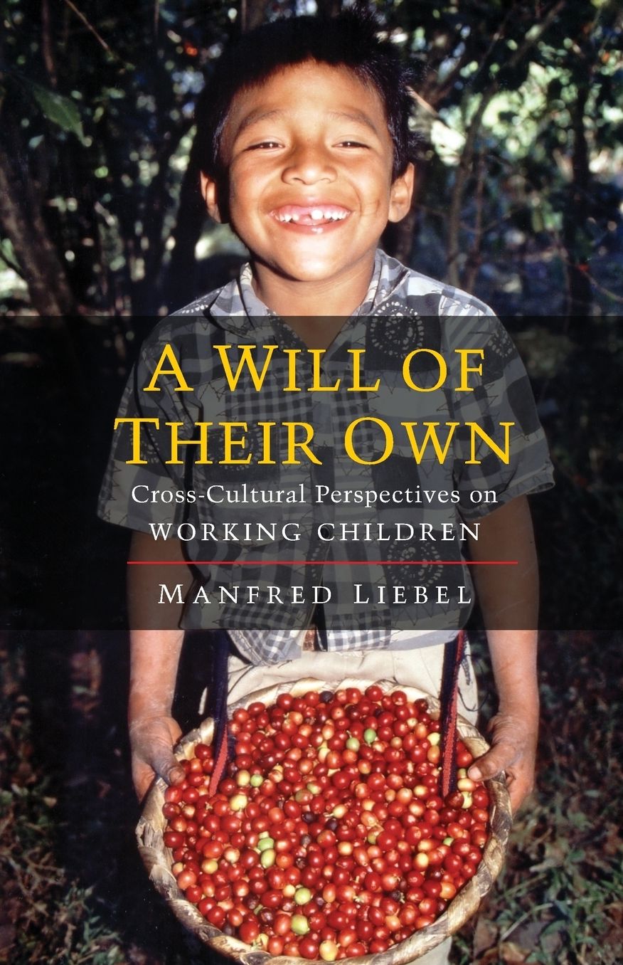 Will of Their Own: Cross-Cultural Perspectives on Working Children