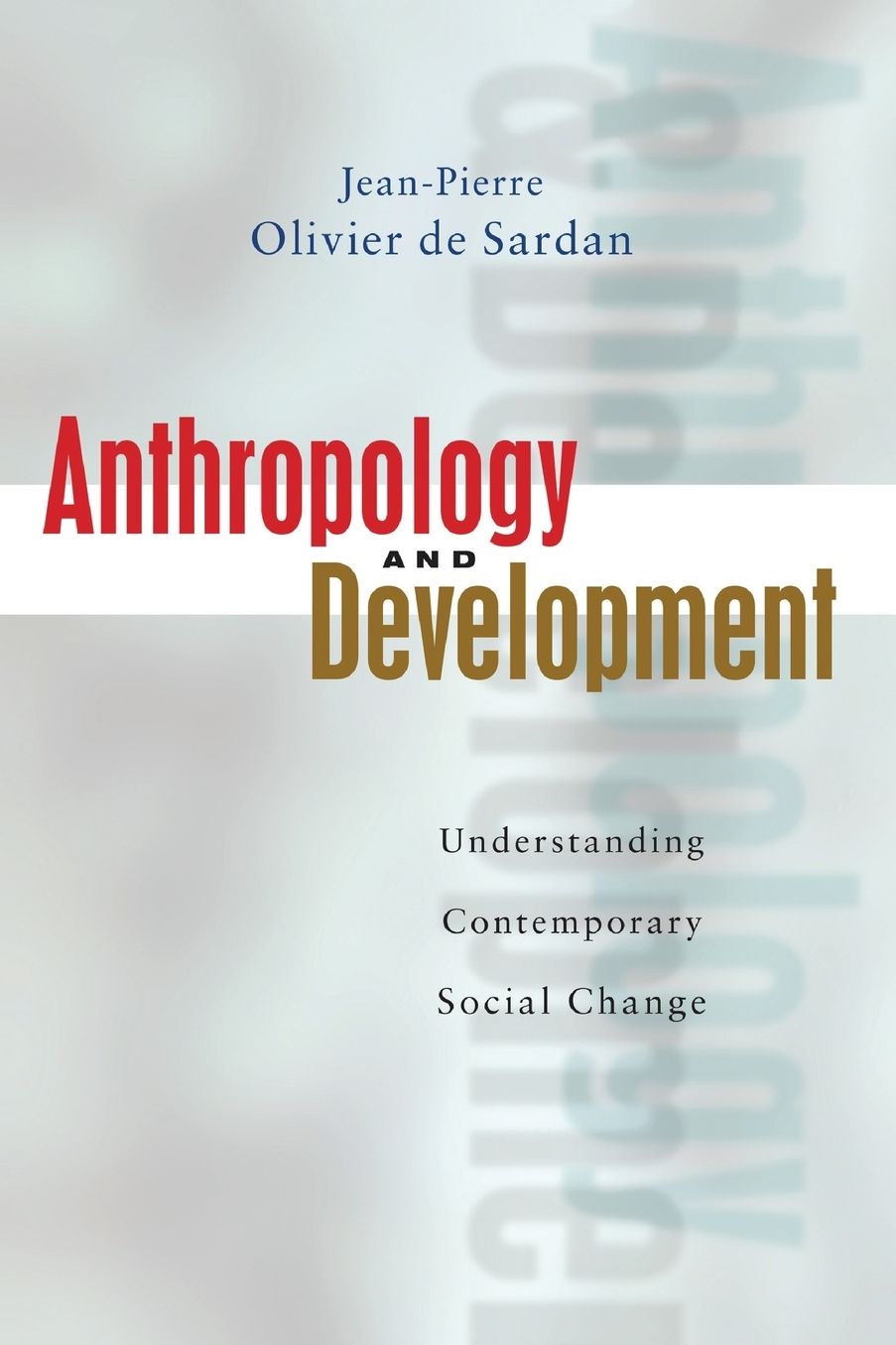 Anthropology for Development: Understanding Contemporary Social Change