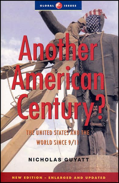 Another American Century?: The United States and the World Since 9/11, Second Edition
