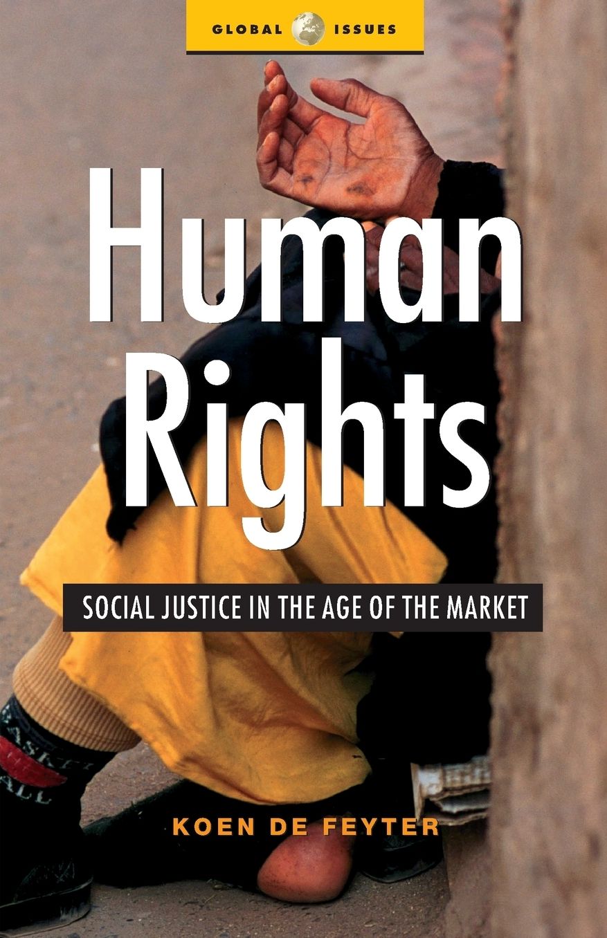 Human Rights: Social Justice in the Age of the Market