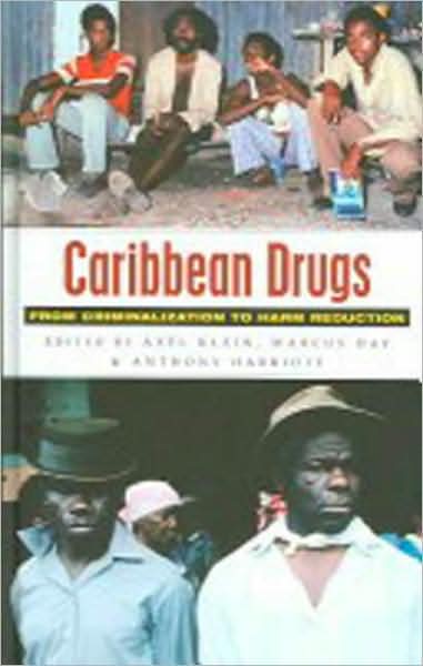 Caribbean Drugs: From Criminalization to Harm Reduction