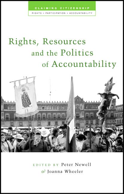 Rights, Resources and the Politics of Accountability (Claiming Citizenship Series)