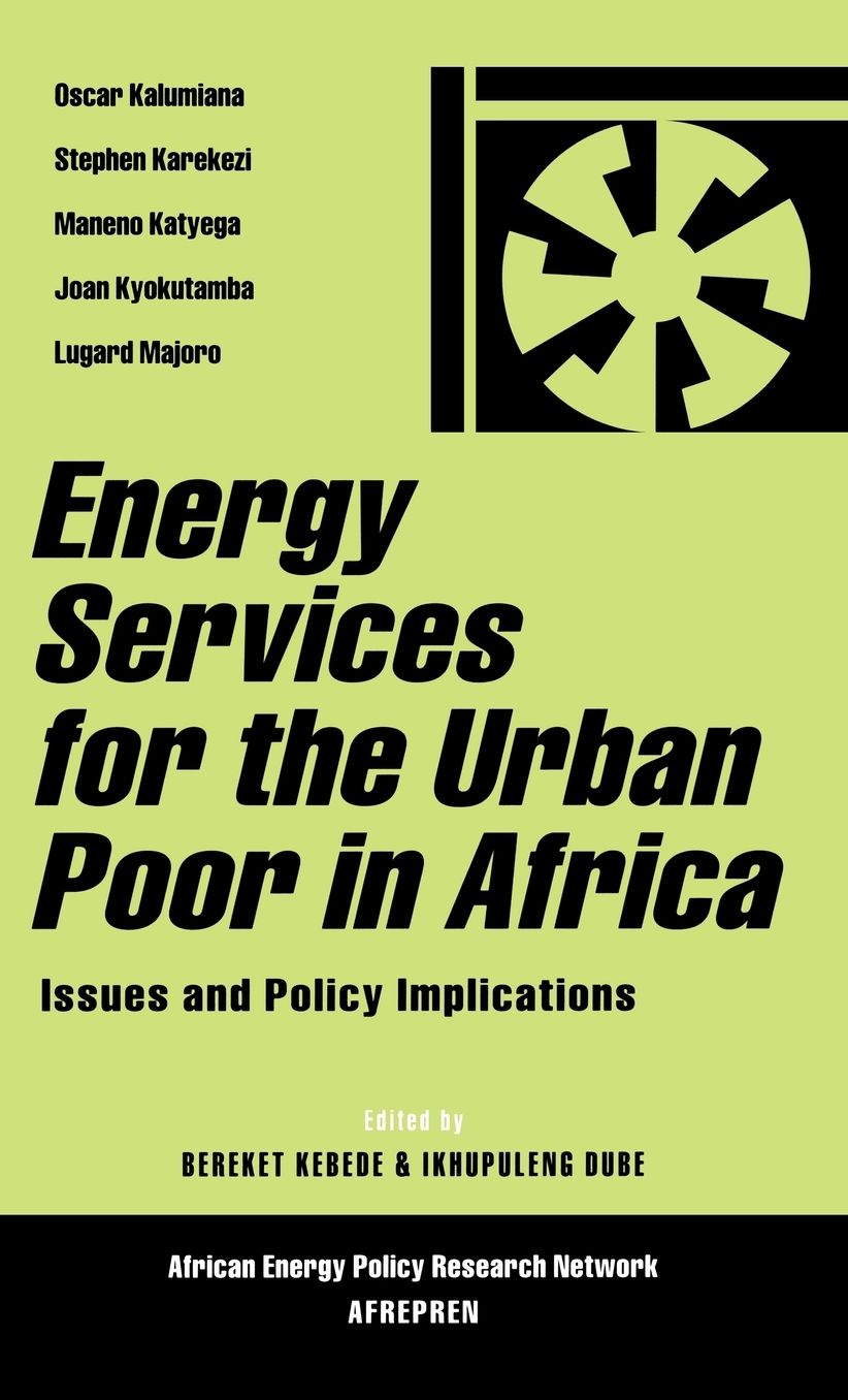 Energy Services for the Urban Poor in Africa: Issues and Policy Implications