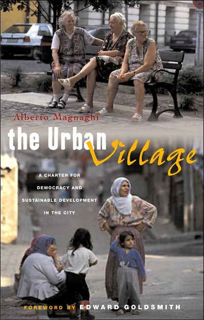 The Urban Village: A Charter for Democracy and Local Self-Sustainable Development