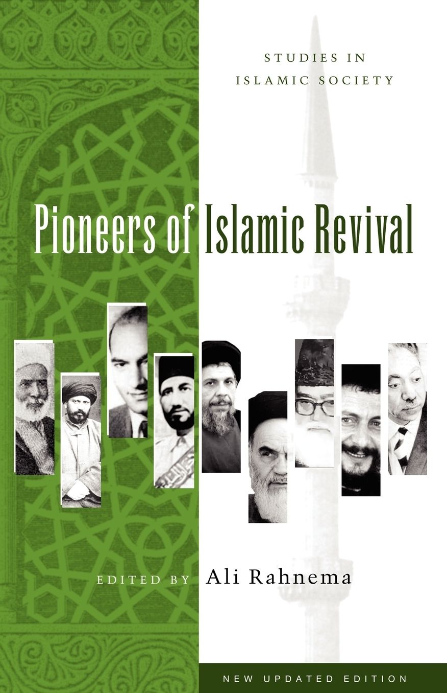 Pioneers of Islamic Revival (Studies in Islamic Society Series)