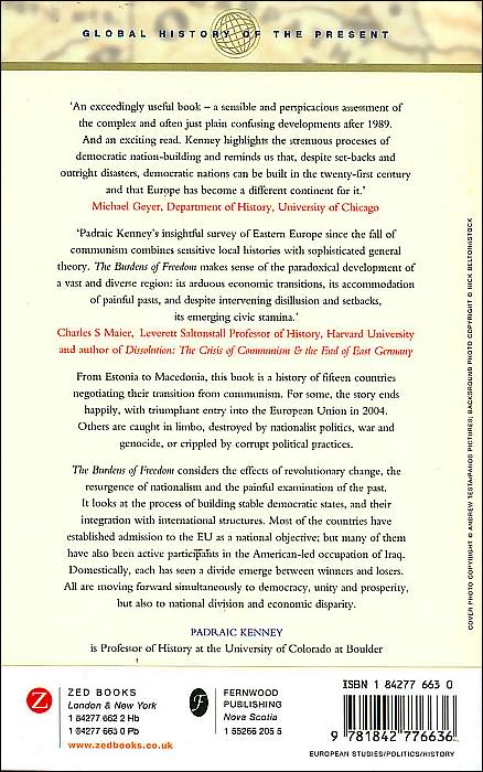 Burdens of Freedom: Eastern Europe Since 1989 (Global History of the Present Series)