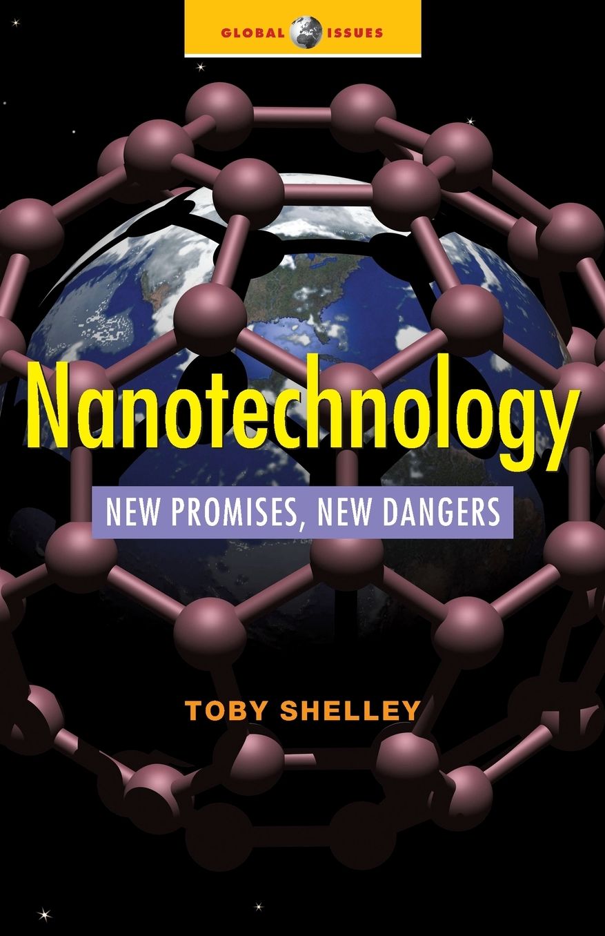 Nanotechnology: New Promises, New Dangers