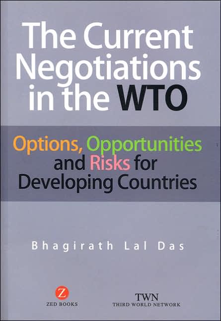 The Current Negotiations in the WTO: Options, Opportunities and Risks for Developing Countries