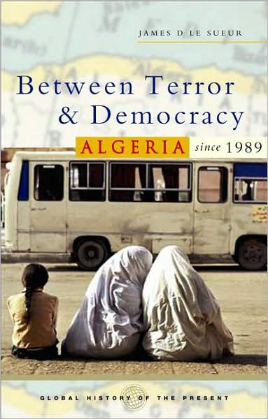Between Terror and Democracy: Algeria since 1989