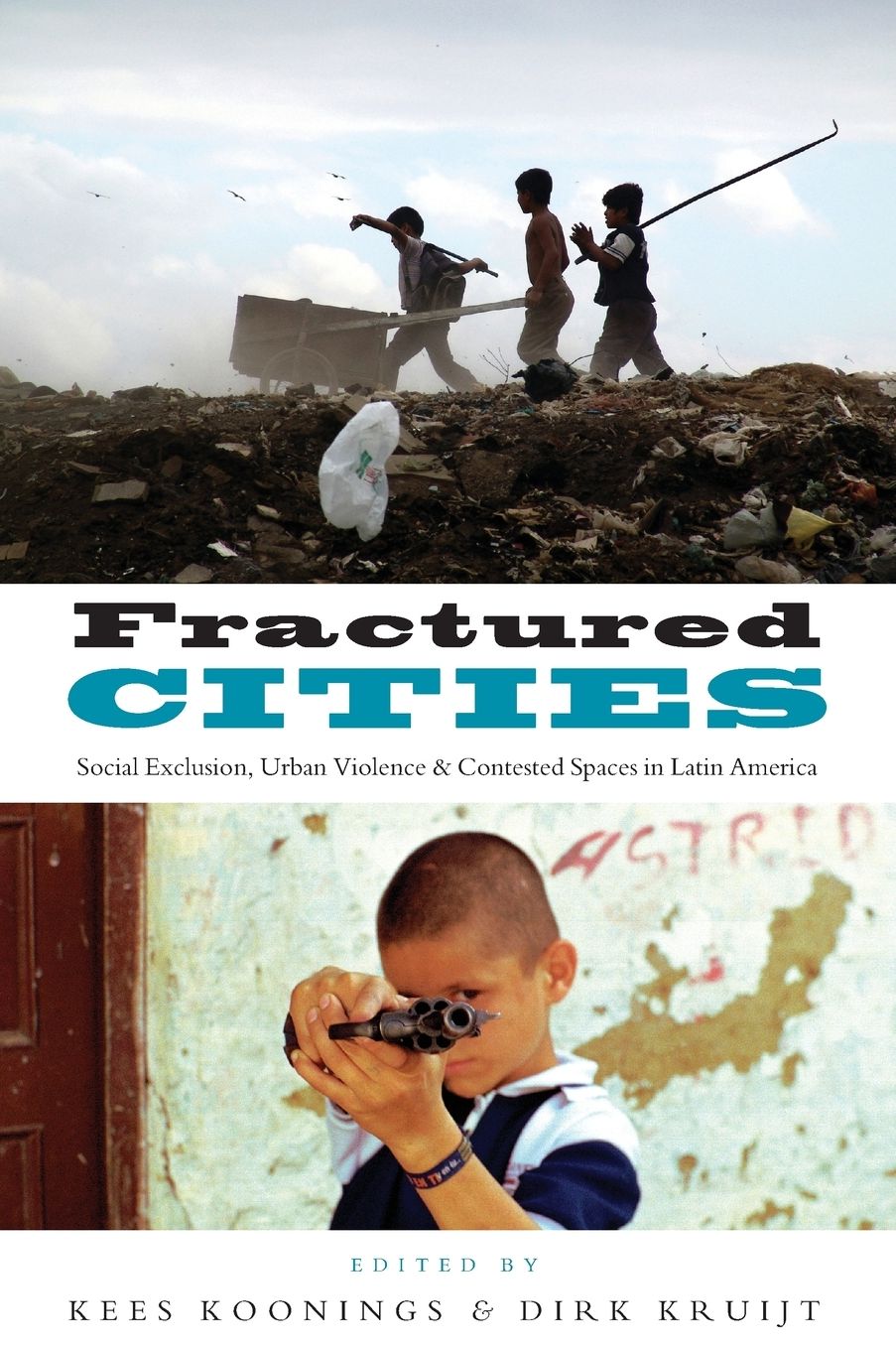 Fractured Cities: Social Exclusion, Urban Violence and Contested Spaces in Latin America
