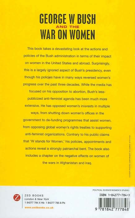 George W. Bush and the War on Women: Turning Back the Clock on Progress