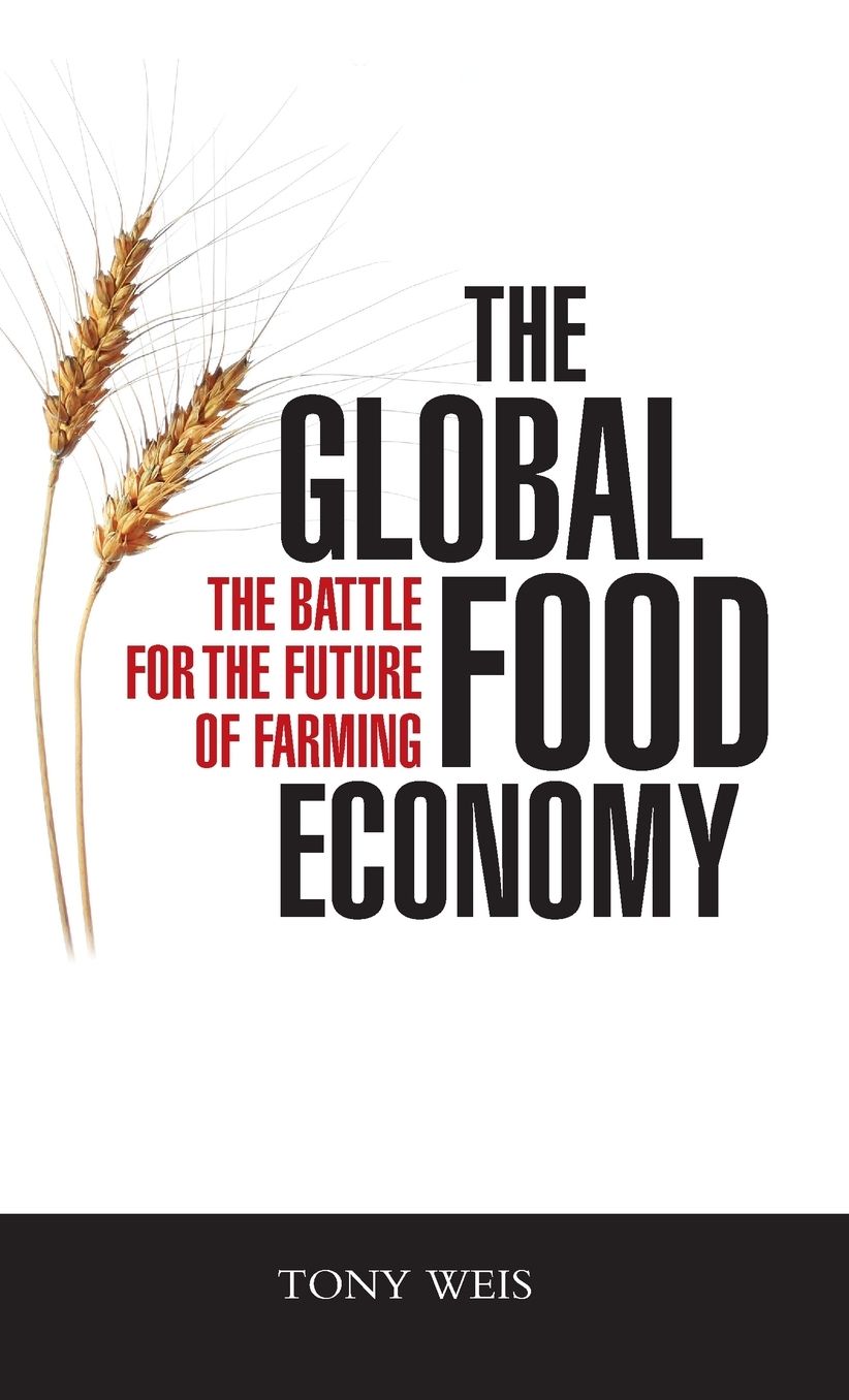 Global Food Economy: The Battle for the Future of Farming