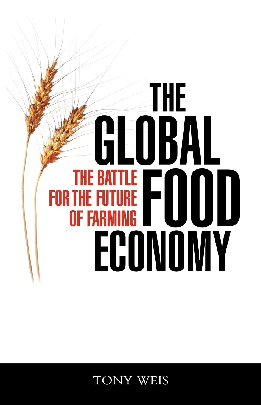 Global Food Economy: The Battle for the Future of Farming