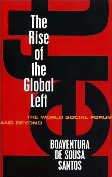 Rise of the Global Left: The World Social Forum and Beyond