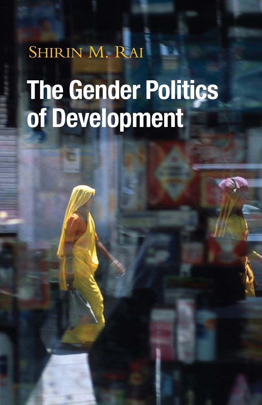 The Gender Politics of Development: Essays in Hope and Despair