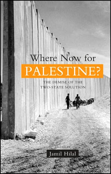 Where Now for Palestine?: The Demise of the Two-State Solution