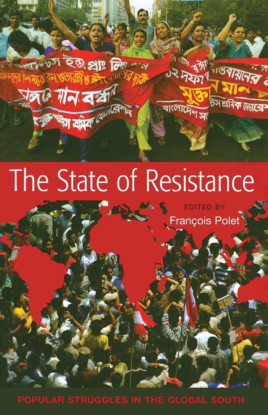 State of Resistance: Popular Struggles in the Global South