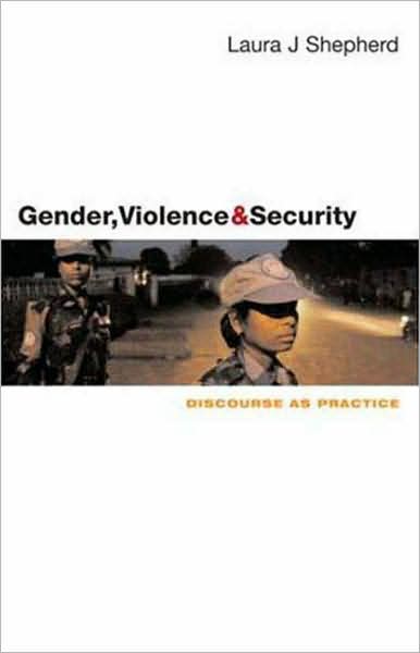 Gender, Violence and Security: Discourse as Practice